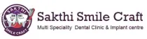 Sakthi Smile Craft - A Multispeciality Dental Clinic & Implant Centre
